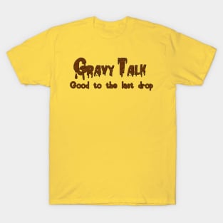 Gravy Talk T-Shirt